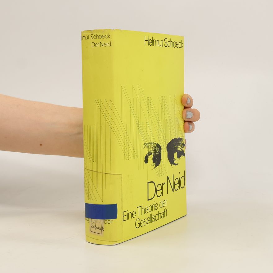 Helmut Schoeck Der Neid : Eine Theorie der Gesellschaft