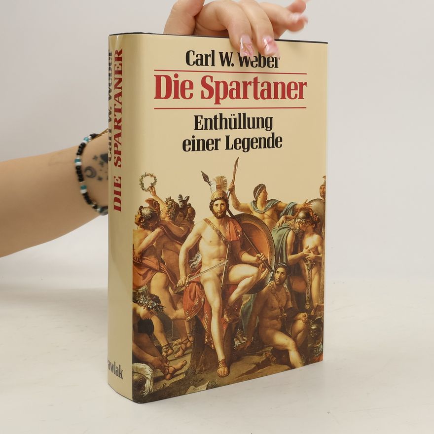 Karl-Wilhelm Weeber Die Spartaner