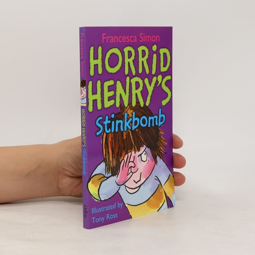 Francesca Simon Horrid Henry's Stinkbomb