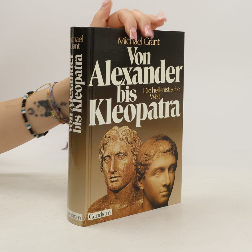 Michael Grant Von Alexander bis Kleopatra