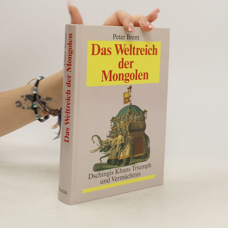 Peter Ludwig Brent Das Weltreich der Mongolen