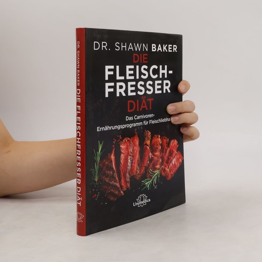 Shawn Baker Die Fleischfresser Diät