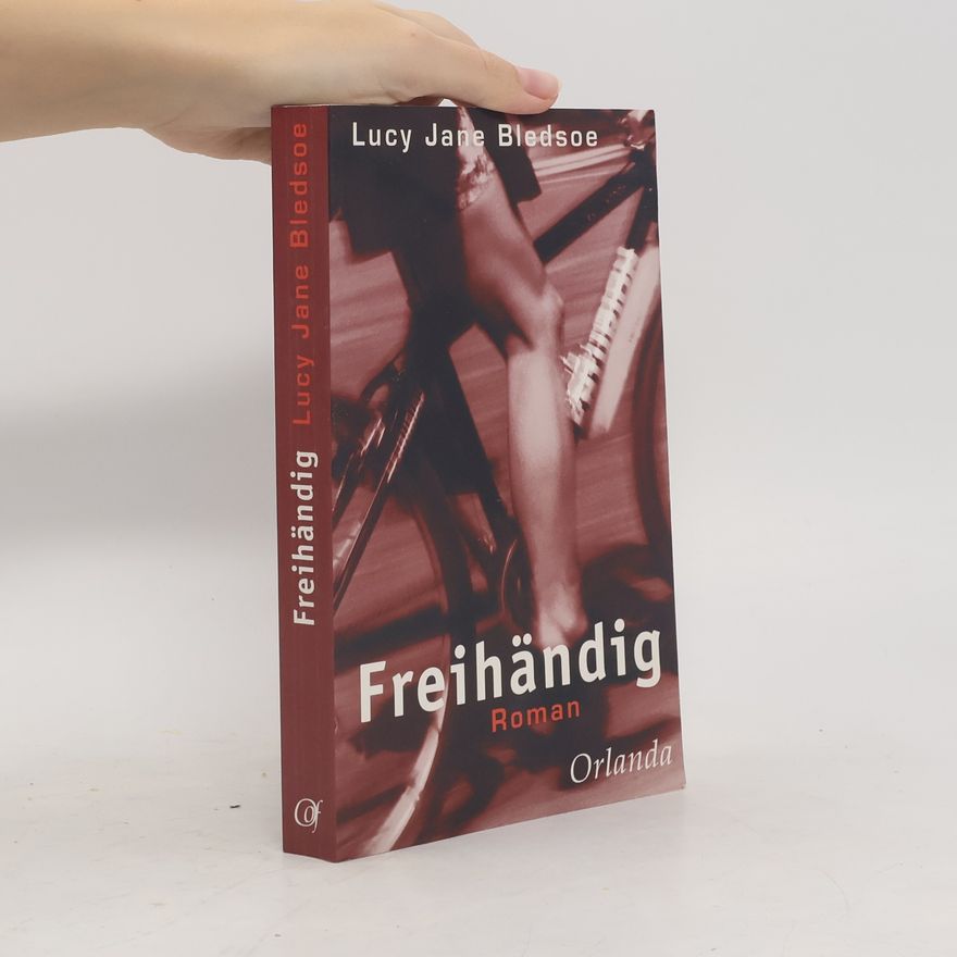 Lucy Jane Bledsoe Freihändig