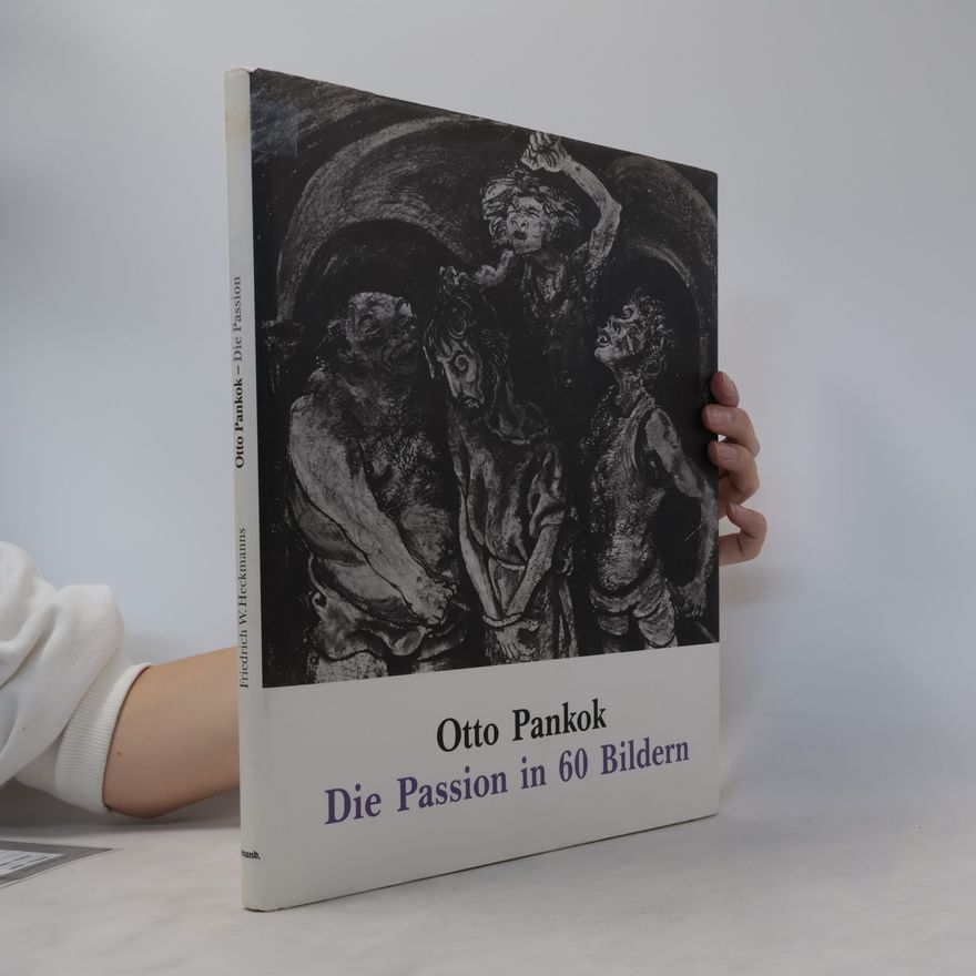 Otto Pankok Die Passion in 60 Bildern