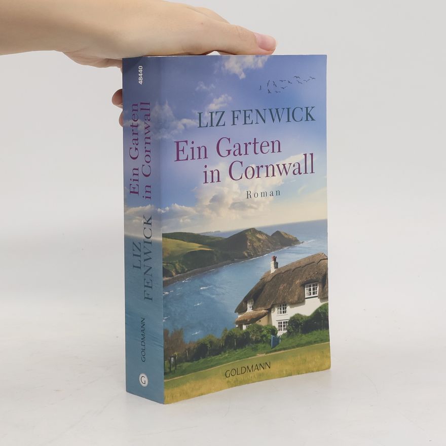 Liz Fenwick Ein Garten in Cornwall
