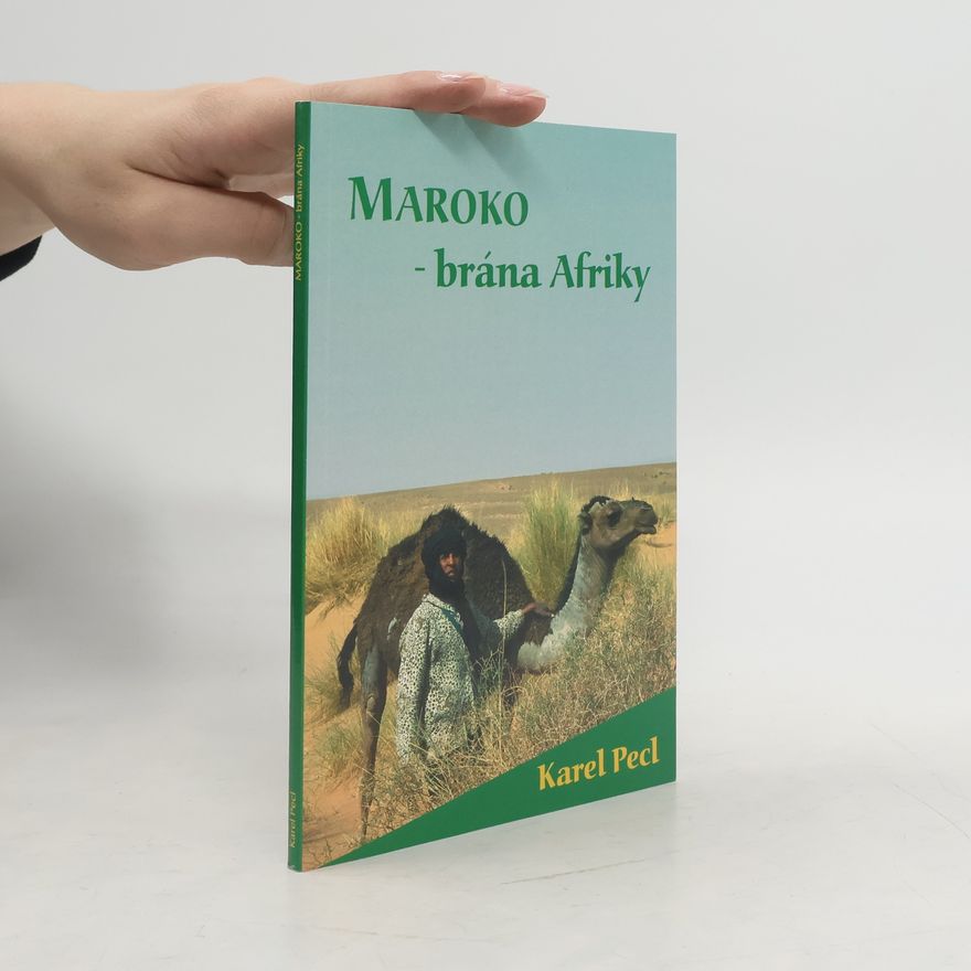 Karel Pecl Maroko - brána Afriky