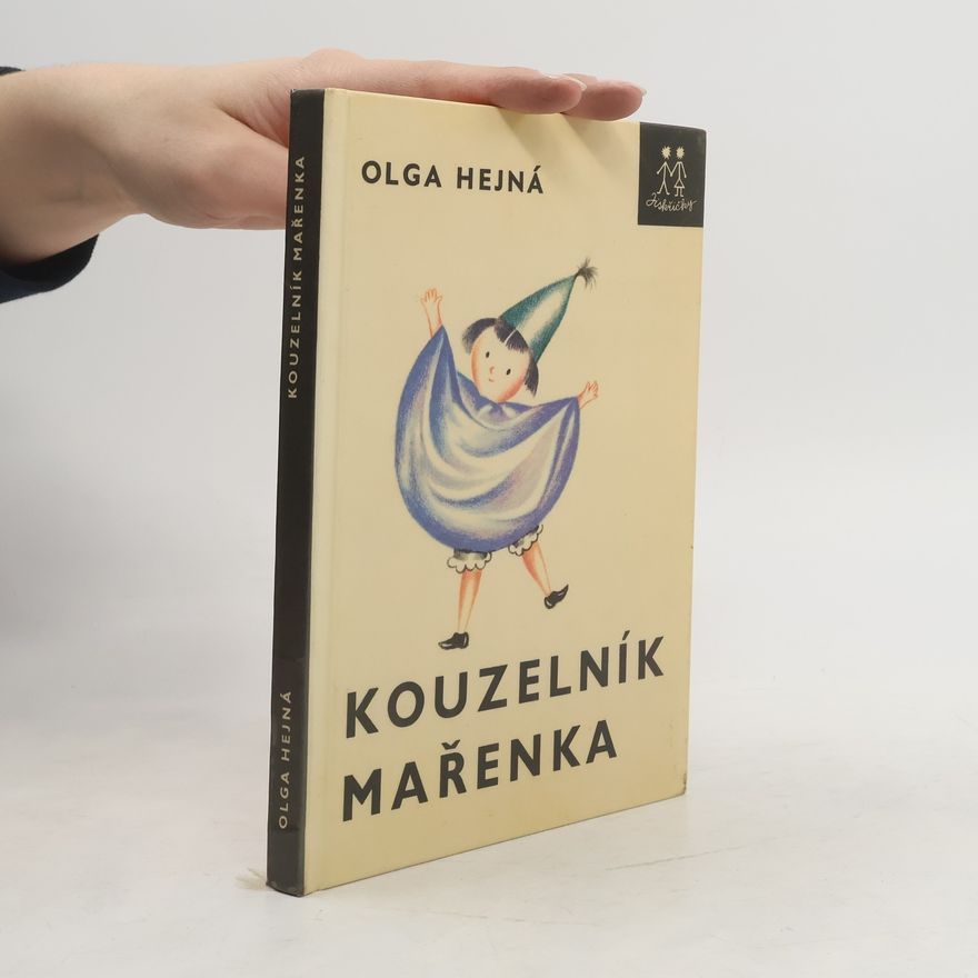 Olga Hejná Kouzelník Mařenka