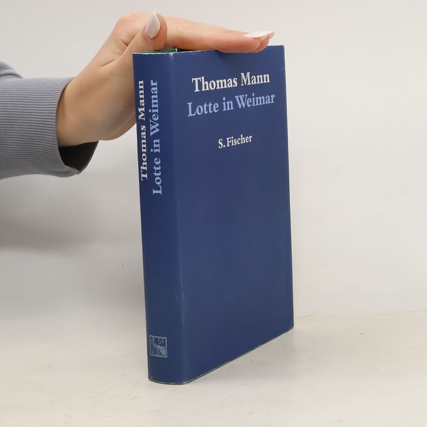 Thomas Mann Lotte in Weimar
