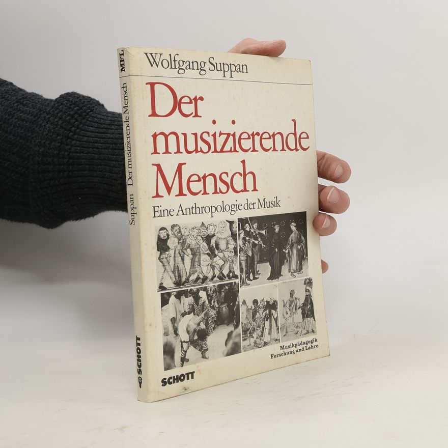 Wolfgang Suppan Der musizierende Mensch
