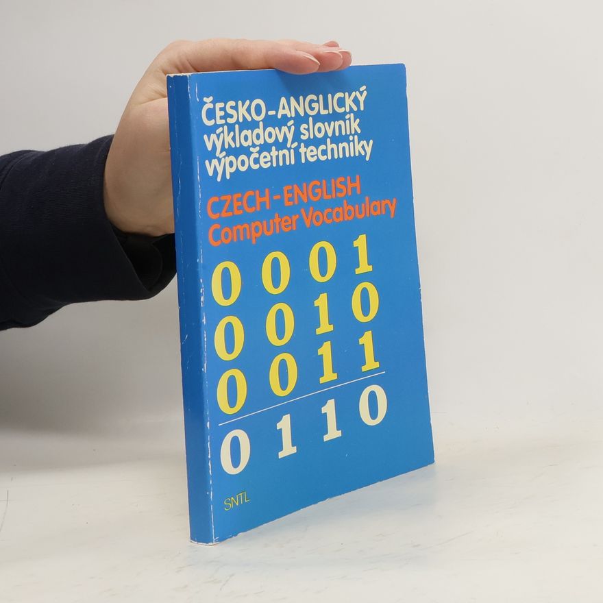 Oldřich Minihofer Česko-anglický výkladový slovník výpočetní techniky: Czech-English Computer Vocabulary