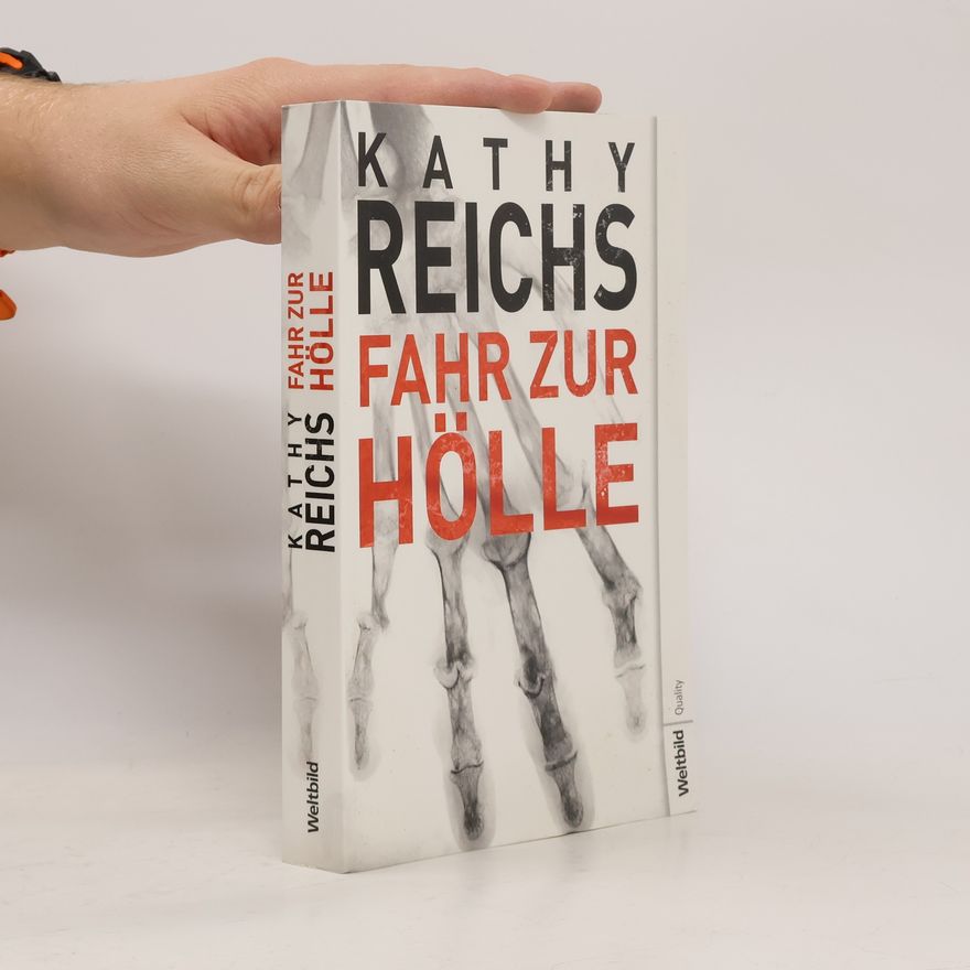 Kathy Reichs Fahr zur Hölle