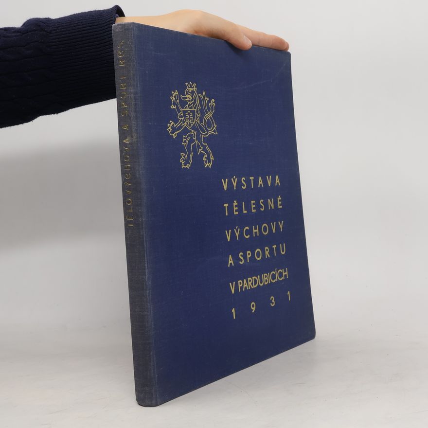 Various authors Výstava tělesné výchovy a sportu v Pardubicích 1931