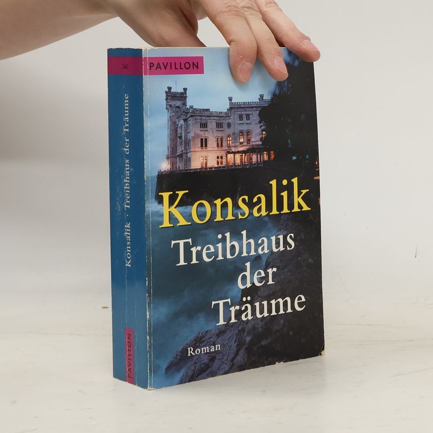 Heinz Günther Konsalik Treibhaus der Träume