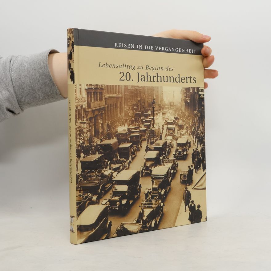 Autorenkollektiv Lebensalltag zu Beginn des 20. Jahrhunderts