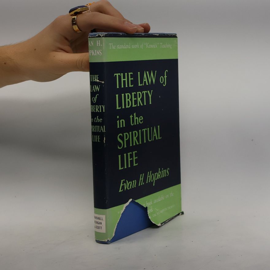 E. H. Hopkins The Law of Liberty in the Spiritual Life