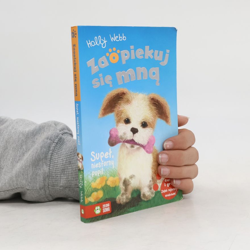 Holly Webb SUPEŁ NIESFORNY PUPIL ZAOPIEKUJ SIĘ MNĄ