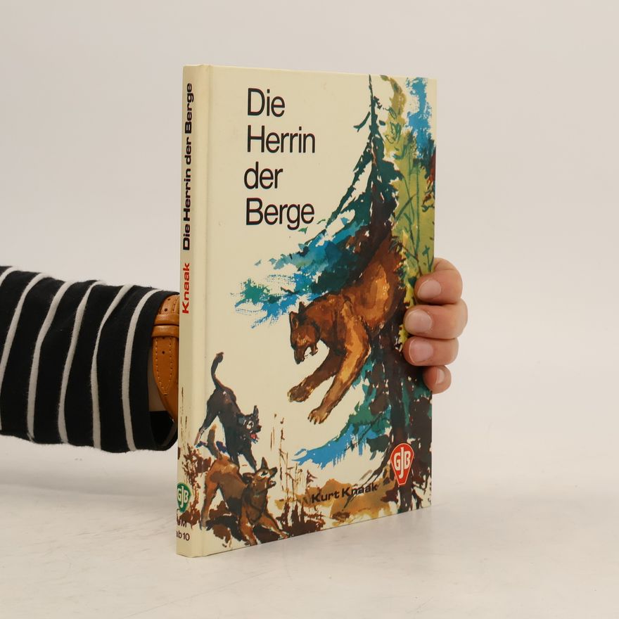 Kurt Knaak Die Herrin der Berge