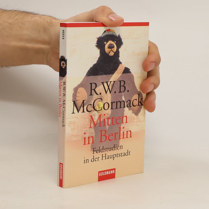 R. W. B. McCormack Mitten in Berlin