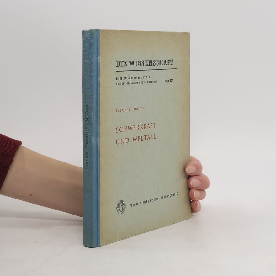 Pascual Jordan Schwerkraft und Weltall