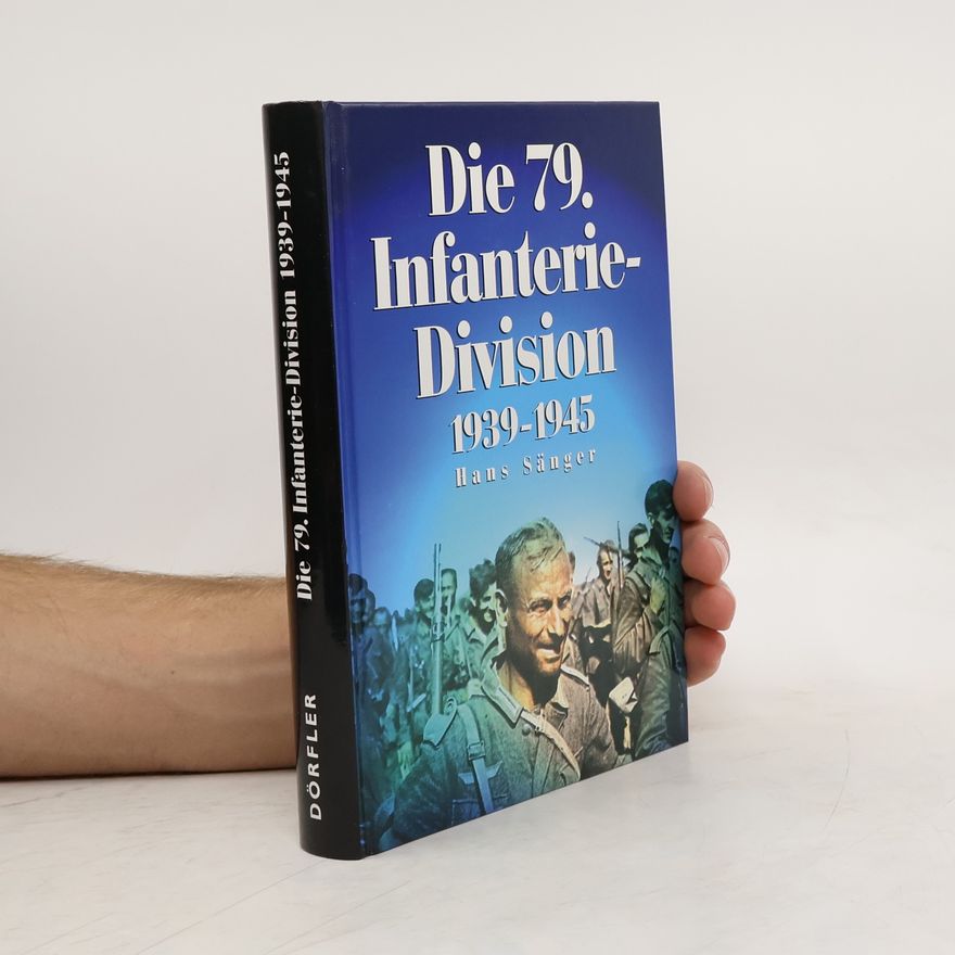 Hans Sänger Die 79. Infanterie-Division