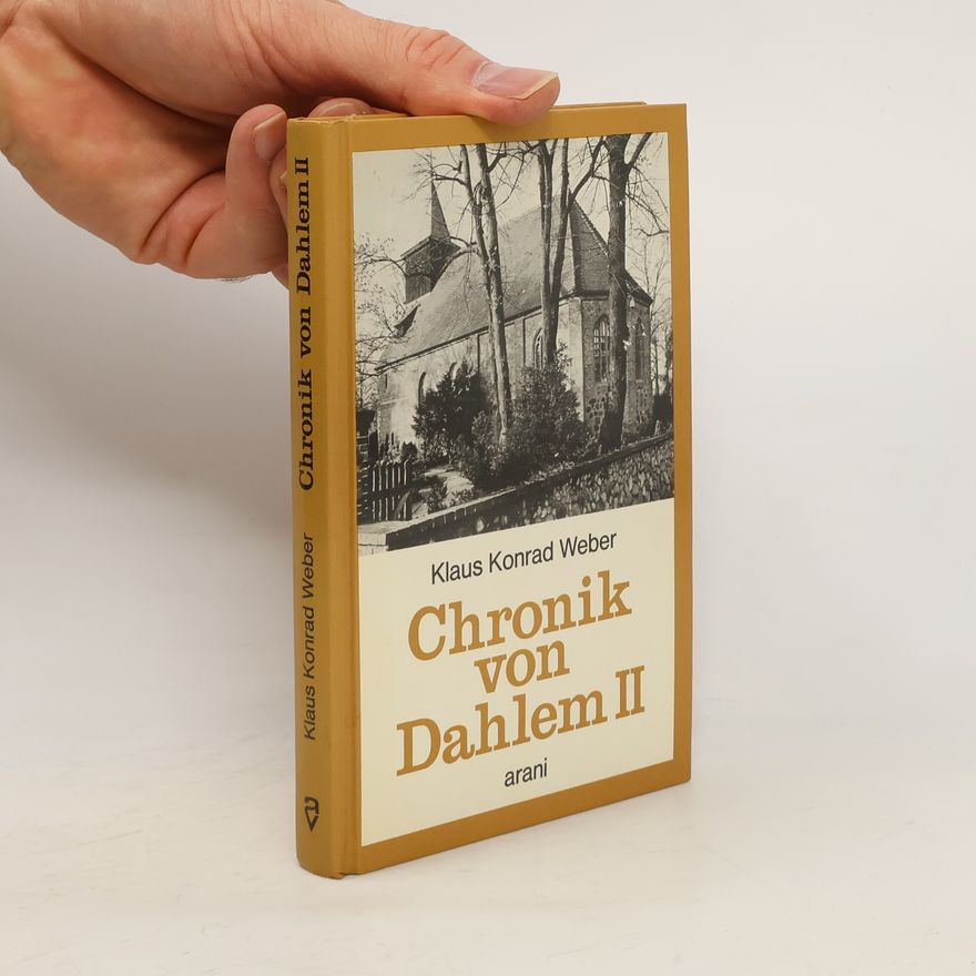 Klaus Konrad Weber Chronik von Dahlem II