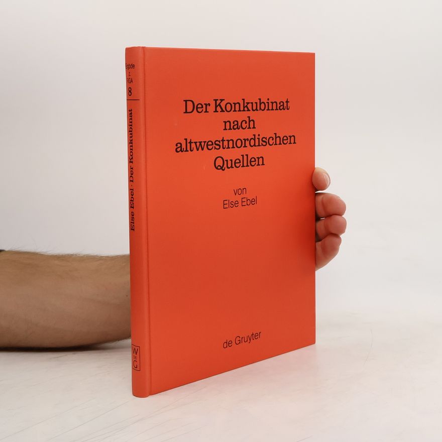 Else Ebel Der Konkubinat nach altwestnordischen Quellen