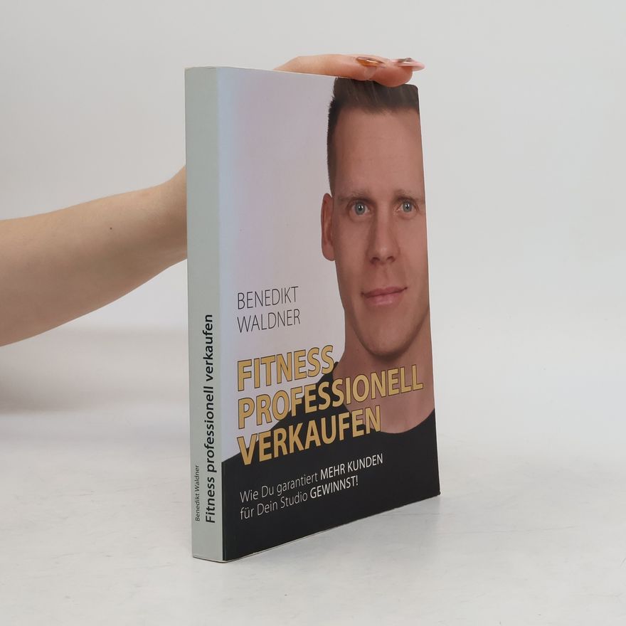 Benedikt Waldner Fitness professionell verkaufen