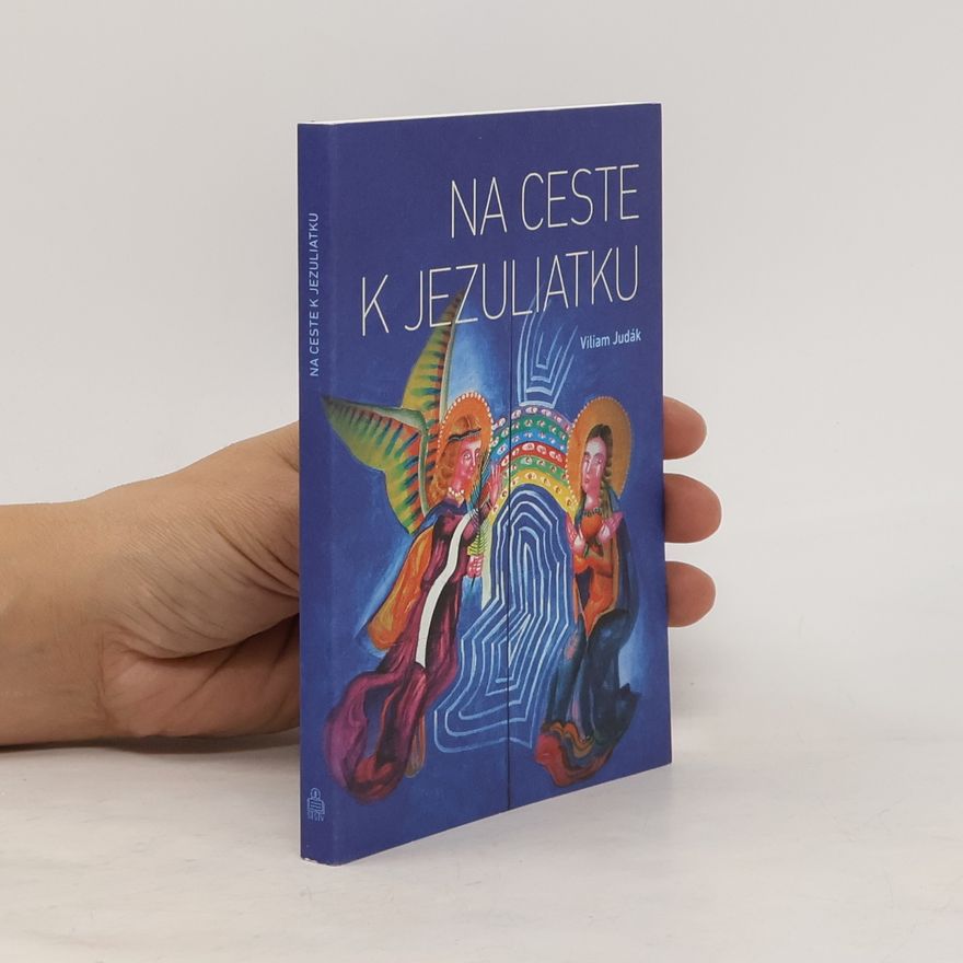 Viliam Judák Na ceste k Jezuliatku