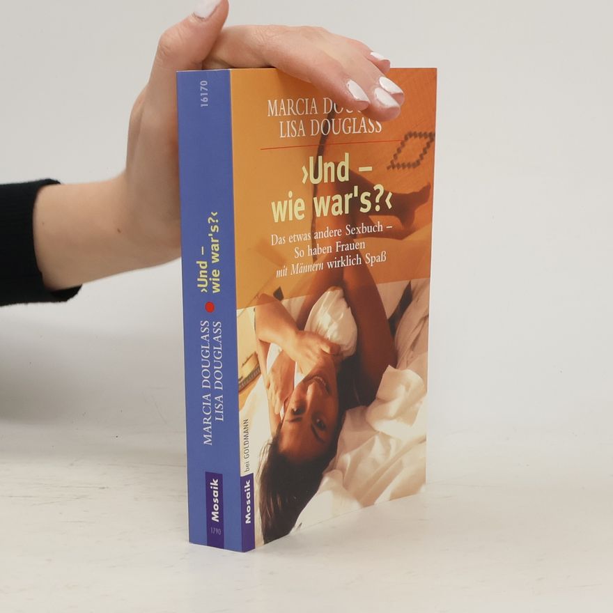 Marcia Douglass "Und - wie war's?"