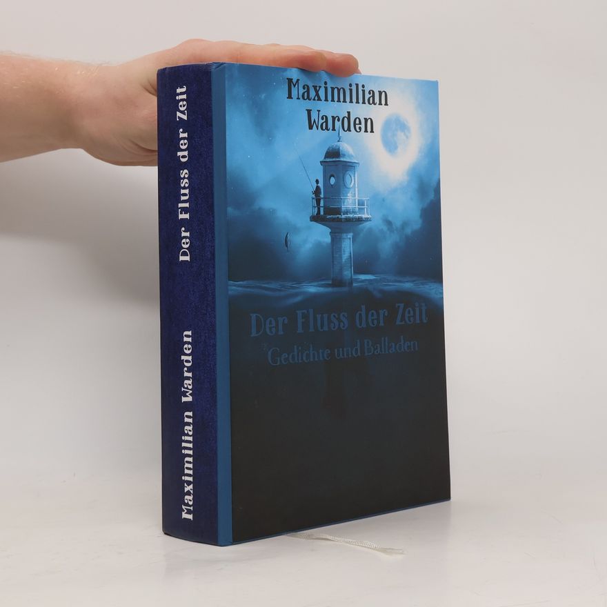 Maximilian Warden Der Fluss der Zeit