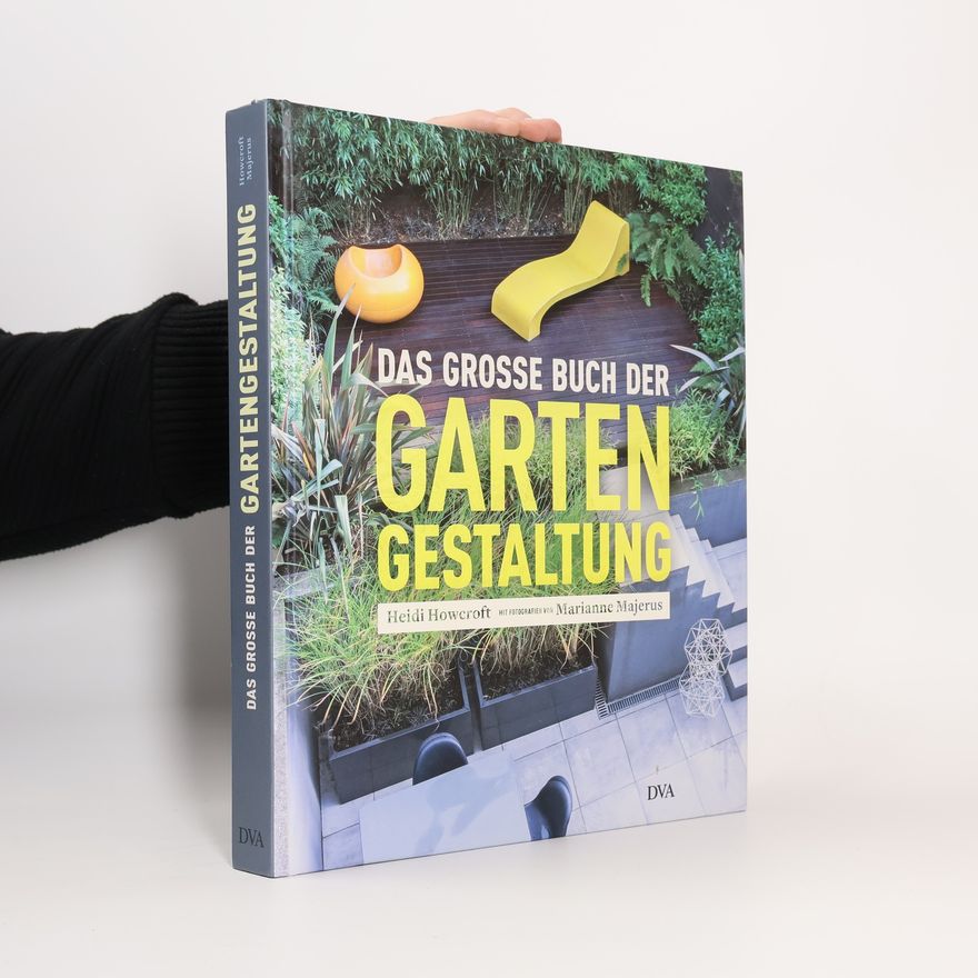 Heidi Howcroft Das große Buch der Gartengestaltung