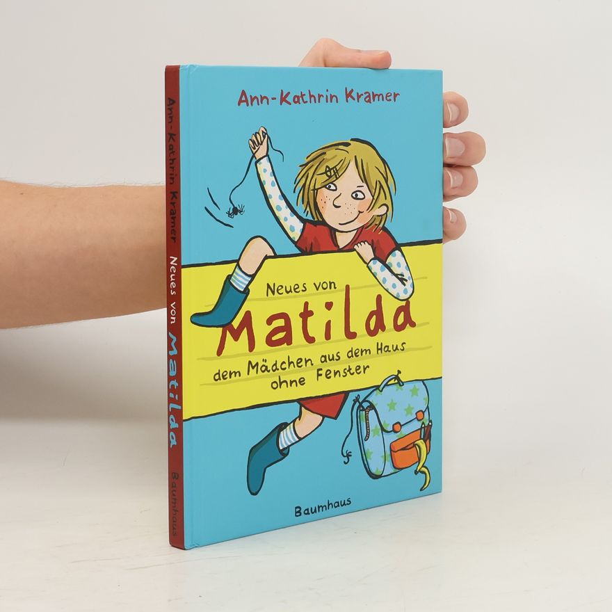 Ann Kramer Neues von Matilda, dem Mädchen aus dem Haus ohne Fenster