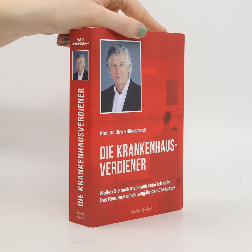 Ulrich Hildebrandt Die Krankenhausverdiener