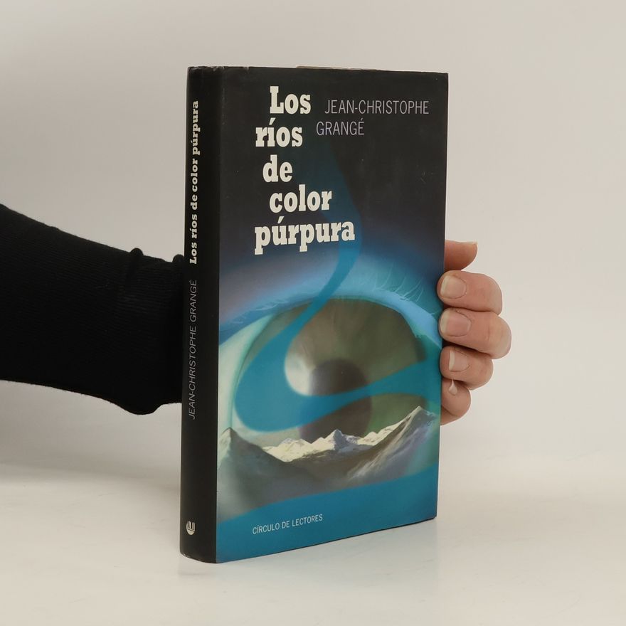 Jean-Christophe Grangé Los ríos de color púrpura