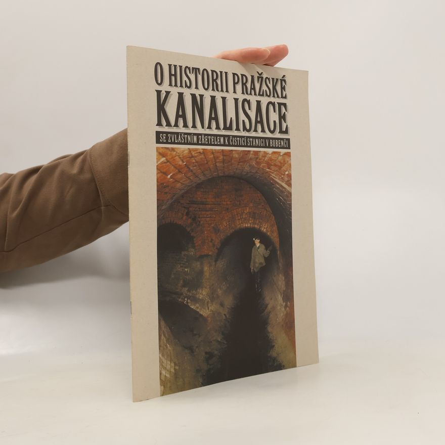 Jan Palas O historii pražské kanalisace se zvláštním zřetelem k čisticí stanici v Bubenči