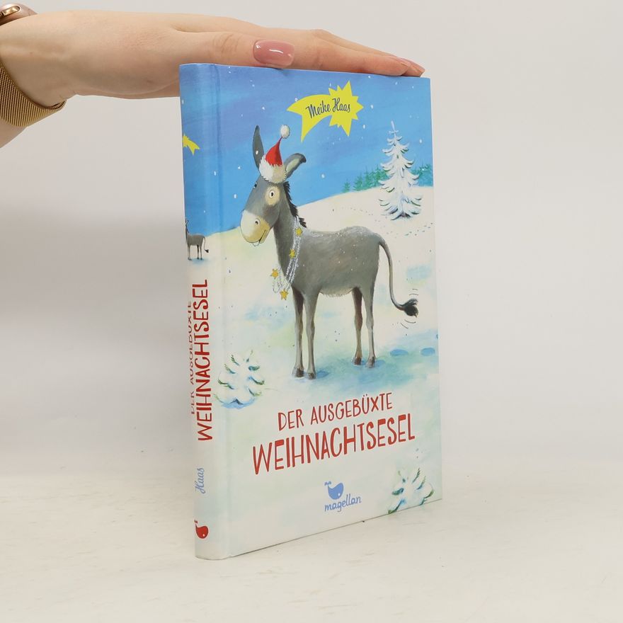 Meike Haas Der ausgebüxte Weihnachtsesel