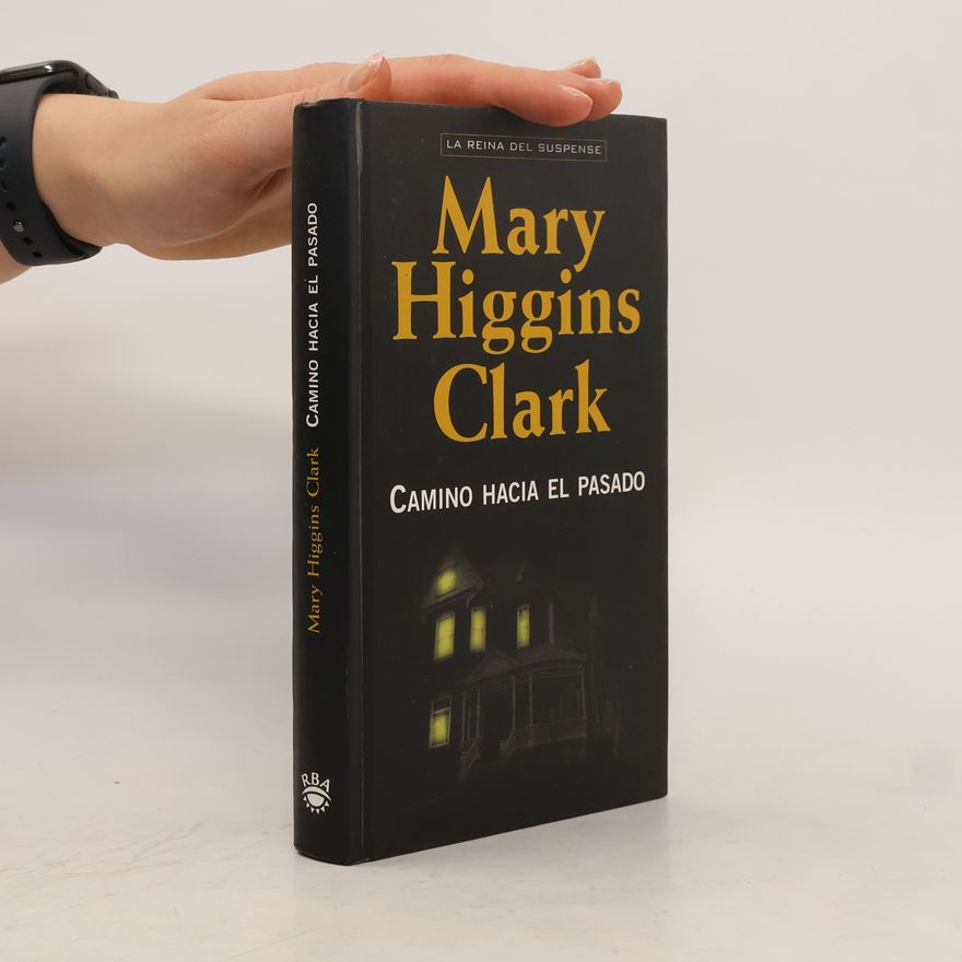 Mary Higgins Clark Camino hacia el pasado