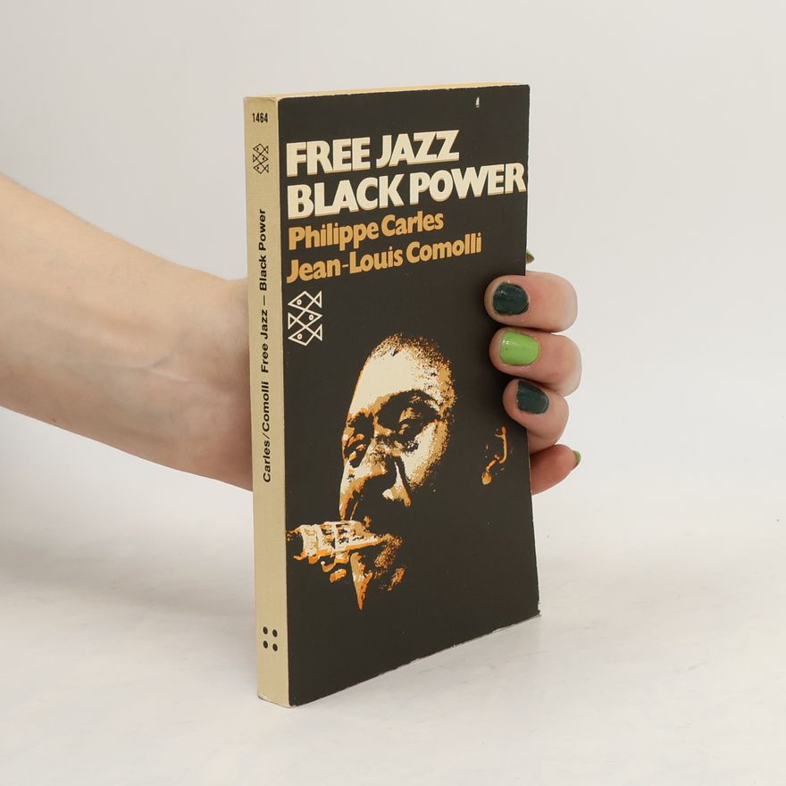 Philippe Carles Free Jazz, Black Power