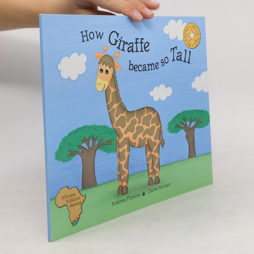 Andrea Florens How Giraffe Became So Tall