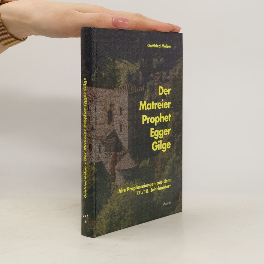 Gottfried Melzer Der Matreier Prophet Egger Gilge