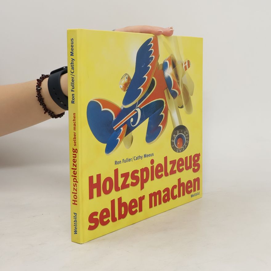 Ron Fuller Holzspielzeug selber machen