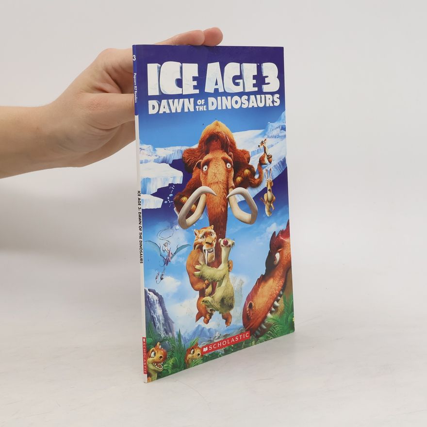 Kolektiv autorů Ice Age 3 Dawn of the Dinosaurs