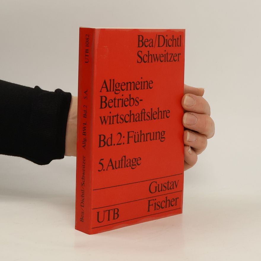 Erwin Dichtl Allgemeine Betriebswirtschaftslehre Bd. 2: Führung