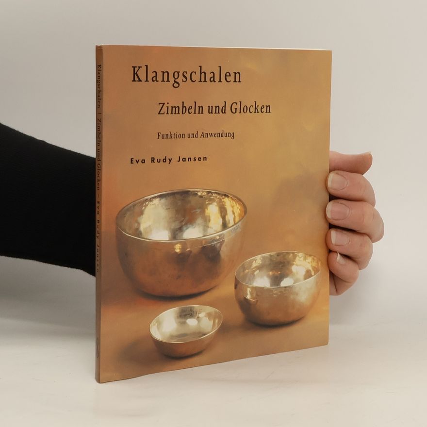 Eva Rudy Jansen Klangschalen, Zimbeln, Donnerkeile und Glocken