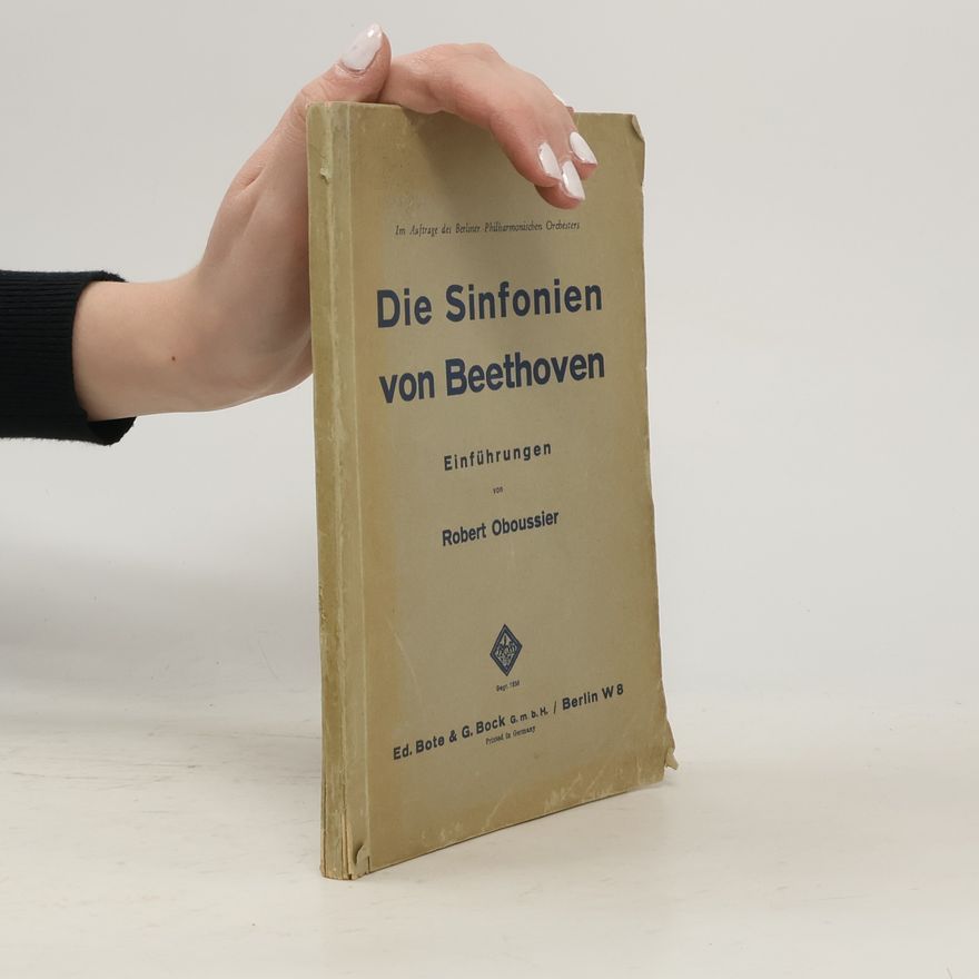 Robert Oboussier Die Sinfonien von Beethoven