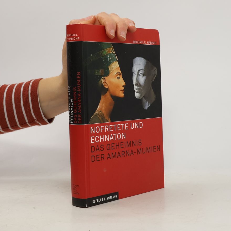 Michael E. Habicht Nofretete und Echnaton