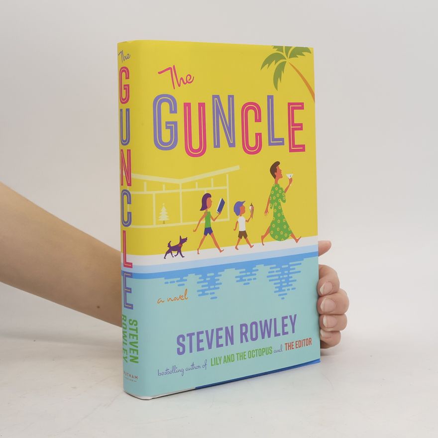 Steven Rowley The guncle
