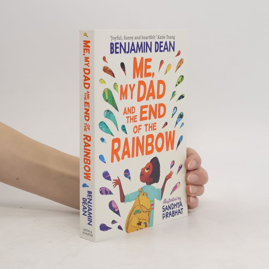 Benjamin Dean Me, My Dad and the End of the Rainbow