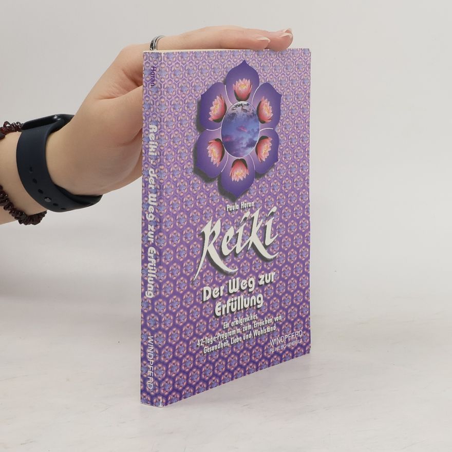 Paula Horan Reiki. Der Weg zur Erfüllung