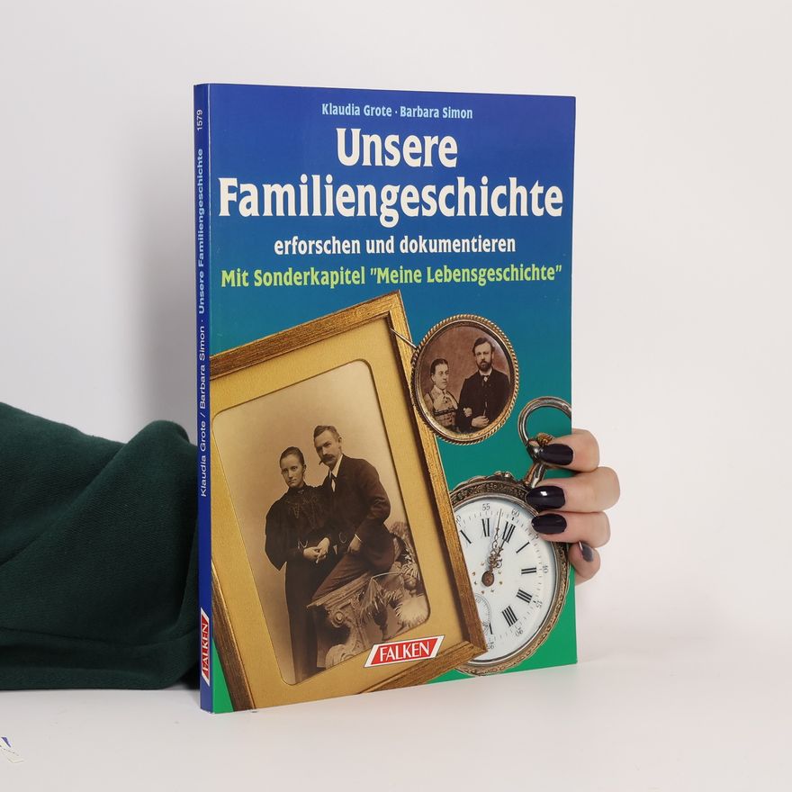 Klaudia Grote Unsere Familiengeschichte erforschen und dokumentieren